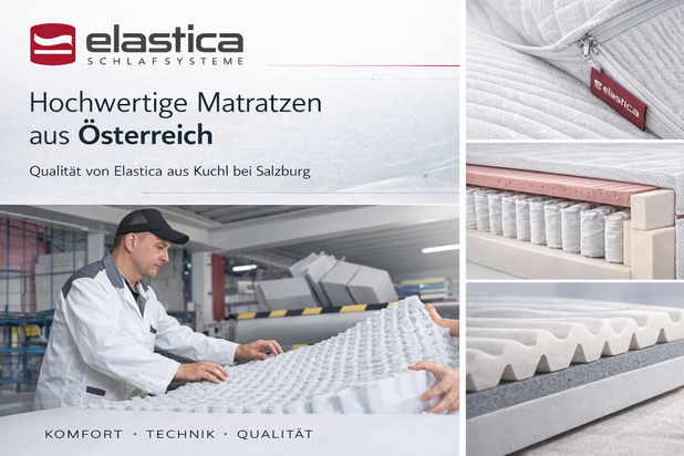 Hochwertige Matratzen aus Österreich - Qualität von Elastica